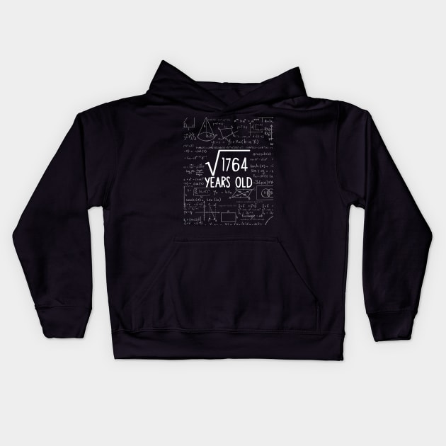 Square Root of 1764: 42th Birthday 42 Years Old T-Shirt Kids Hoodie by johnii1422